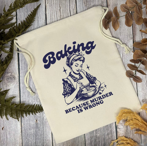 Baking Because Murder Is Wrong Project Bag