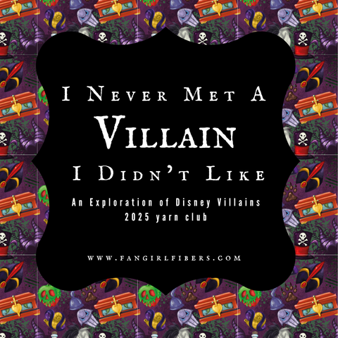 I Never Met A Villain I Didn't Like Yarn Club 3